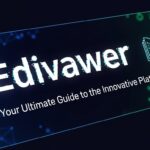 Edivawer: Your Ultimate Guide to the Innovative Platform