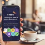 Sodziu: Unlocking the Power of Words in Everyday Life