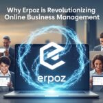 Why Erpoz is Revolutionizing Online Business Management