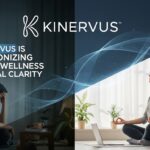 How Kinervus is Revolutionizing Personal Wellness and Mental Clarity